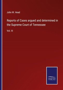 Reports of Cases argued and determined in the Supreme Court of Tennessee - Head, John W.