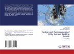 Design and Development of Eddy Current Braking System