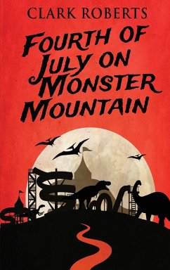 Fourth of July on Monster Mountain - Roberts, Clark
