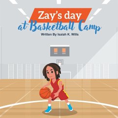 Zay's Day at Basketball Camp - Wills, Isaiah K.