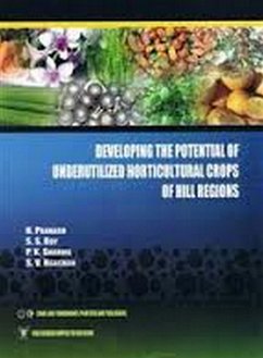 Developing the Potential of Underutilized Horticultural Crops of Hill Regions (eBook, ePUB) - Prakash, N.; Roy, S. S.