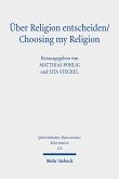 Über Religion entscheiden/Choosing my Religion (eBook, PDF)