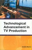 Technological Advancement in TV Production (eBook, ePUB) Technological Advancement in TV Production (eBook, ePUB)