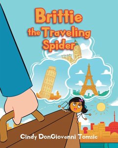Brittie the Traveling Spider - Tomsic, Cindy Dongiovanni