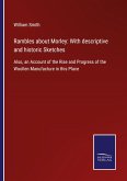 Rambles about Morley: With descriptive and historic Sketches