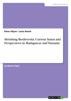 Shrinking Biodiversity. Current Status and Perspectives in Madagascar and Tanzania - Aliyev, Elnur; Desch, Luisa