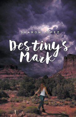 Destiny's Mark - Lopez, Sharon