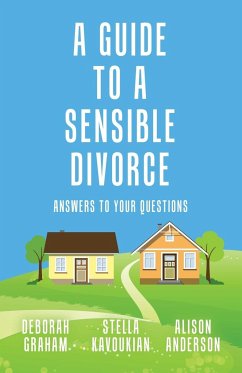 A Guide to a Sensible Divorce - Kavoukian, Stella; Graham, Deborah; Anderson, Alison