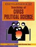 Encyclopaedia of Teaching of Civics/Political Science (Teaching oF Civics/Political Science) (eBook, ePUB)