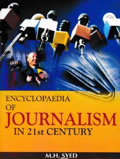 Encyclopaedia of Journalism In 21st Century (Journalism: News and News Coverage) (eBook, ePUB) - Syed, M. H.