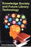 Knowledge Society And Future Library Technology (eBook, ePUB)