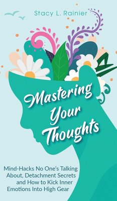 Mastering Your Thoughts - Rainier, Stacy L.
