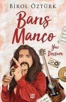 Baris Manco - Yaz Dostum - Öztürk, Birol