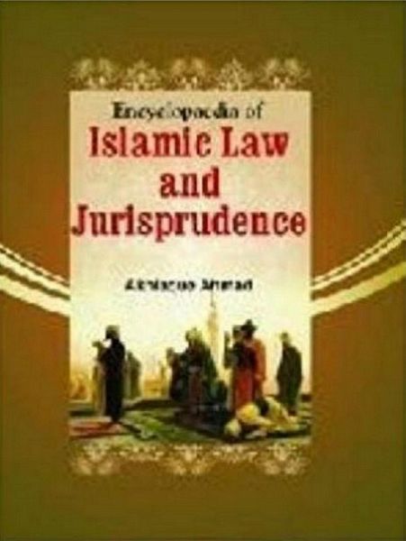 Encyclopaedia of Islamic Jurisprudence (Islamic Jurisprudence In Practice) (eBook, ePUB)