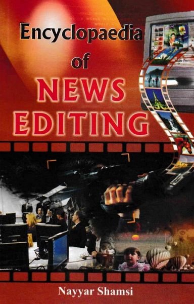Encyclopaedia Of News Editing (eBook, ePUB) Encyclopaedia Of News Editing (eBook, ePUB)
