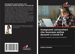 Insegnanti universitari che lavorano online davanti a Covid-19 - Santos, Felicia