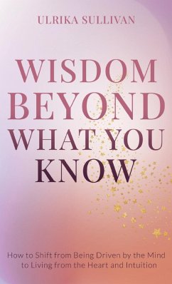Wisdom Beyond What You Know - Sullivan, Ulrika