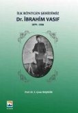 Ilk Röntgen Sehidimiz Dr. Ibrahim Vasif