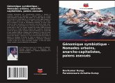 Génomique symbiotique - Nomades urbains, anarcho-capitalistes, païens asexués Génomique symbiotique - Nomades urbains, anarcho-capitalistes, païens asexués