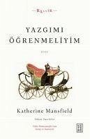 Yazgimi Ögrenmeliyim - Mansfield, Katherine