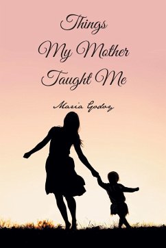 Things My Mother Taught Me - Godoy, Maria