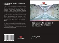 Société de la maison à emporter Parmesan - Chang, Victor;Hasan, Jehad