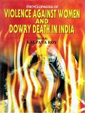 Encyclopaedia of Violence Against Women and Dowry Death in India (eBook, ePUB)