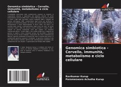 Genomica simbiotica - Cervello, immunità, metabolismo e ciclo cellulare - Kurup, Ravikumar;Achutha Kurup, Parameswara