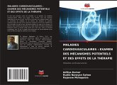 MALADIES CARDIOVASCULAIRES : EXAMEN DES MÉCANISMES POTENTIELS ET DES EFFETS DE LA THÉRAPIE