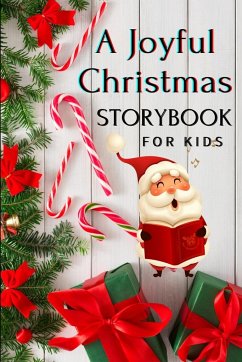 A Joyful Christmas STORYBOOK for Kids - Kaye, Katya