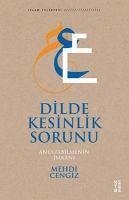 Dilde Kesinlik Sorunu - Cengiz, Mehdi