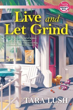 Live and Let Grind (eBook, ePUB) - Lush, Tara