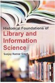 Historical Foundations Of Library And Information Science (eBook, ePUB)