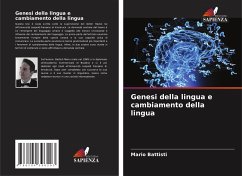 Genesi della lingua e cambiamento della lingua - Battisti, Mario