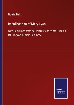Recollections of Mary Lyon - Fisk, Fidelia