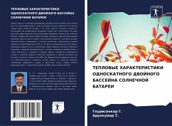 TEPLOVYE HARAKTERISTIKI ODNOSKATNOGO DVOJNOGO BASSEJNA SOLNEChNOJ BATAREI - G., Gourisankar;T., Arunkumar