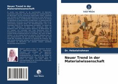 Neuer Trend in der Materialwissenschaft - Hebatalrahman, Dr.