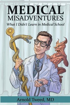 Medical Misadventures - Tweed, Arnold