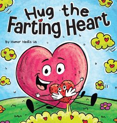 Hug the Farting Heart - Heals Us, Humor