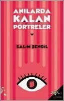 Anilarda Kalan Portreler - Sengil, Salim