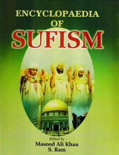 Encyclopaedia of Sufism (Basic Principles of Sufism In Islam) (eBook, ePUB) - Khan, Masood Ali; Ram, S.
