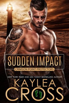 Sudden Impact (Crimson Point Protectors Series, #3) (eBook, ePUB) - Cross, Kaylea