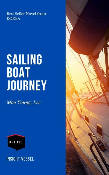 The Sailing Boat Journey (eBook, ePUB)