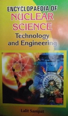 Encyclopaedia Of Nuclear Science, Technology And Engineering (eBook, ePUB) - Sampat, Lalit