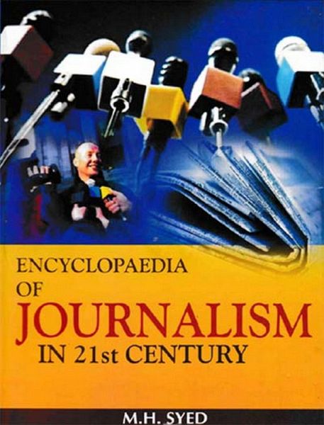 Encyclopaedia of Journalism In 21st Century (Journalism: Writing Techniques) (eBook, ePUB) Encyclopaedia of Journalism In 21st Century (Journalism: Writing Techniques) (eBook, ePUB)