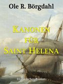 Kanonen für Saint Helena (eBook, ePUB)