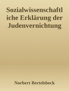 Cover Sozialwissenschaftliche Erklärung der Judenvernichtung (eBook, ePUB)
