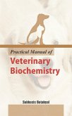Practical Manual Of Veterinary Biochemistry (eBook, ePUB) Practical Manual Of Veterinary Biochemistry (eBook, ePUB)