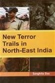 NEW TERROR TRAILS IN NORTH-EAST INDIA (eBook, ePUB)