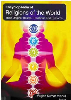 Encyclopaedia on Religions of the World Their Origins, Beliefs, Traditions and Customs (Religion: Doctrines and Approaches) (eBook, ePUB) - Mishra, Vagish Kumar